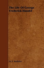 The Life of George Frederick Handel