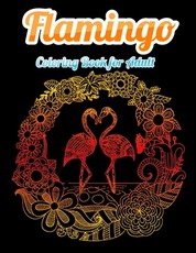 Flamingo Coloring Book for Adults