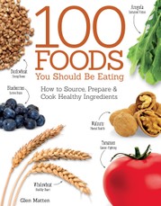 100 Foods You Should Be Eating