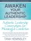 Awaken Your Authentic Leadership - Authentic Leadership Conversations for Meaningful Connection