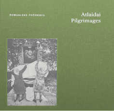 Atlaidai / Pilgrimages