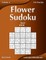 Flower Sudoku - Hard - Volume 4 - 276 Logic Puzzles