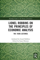 Lionel Robbins on the Principles of Economic Analysis