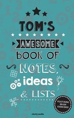 Tom's Awesome Book Of Notes, Lists & Ideas