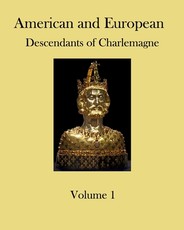 American and European Descendants of Charlemagne - Volume 1