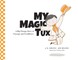 My Magic Tux