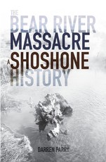 The Bear River Massacre