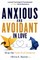 Anxious and Avoidant in Love