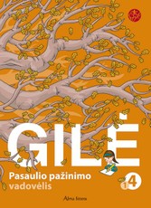 Gilė. Pasaulio pažinimo vadovėlis 4 klasei, 1 dalis. Serija ŠOK