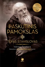 PASKUTINIS PAMOKSLAS. TĖVAS STANISLOVAS