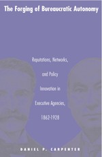 The Forging of Bureaucratic Autonomy