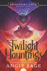 Sage, A: Enchanter's Child: Twilight Hauntings