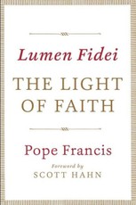 Lumen Fidei: The Light of Faith