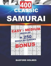 400 CLASSIC SAMURAI EASY - MEDIUM PUZZLES + 250 regular Sudoku BONUS