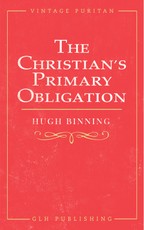 The Christian's Primary Obligation