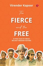 The Fierce and the Free