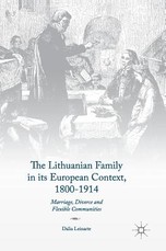The Lithuanian Family in Its European Context, 1800-1914