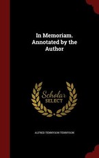 In Memoriam. Annotated by the Author