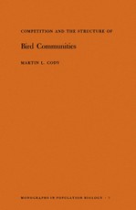 Competition and the Structure of Bird Communities. (MPB-7), Volume 7