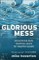 Glorious Mess