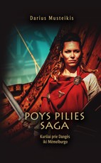 Poys pilies saga. Kuršiai prie Dangės iki Mėmelburgo