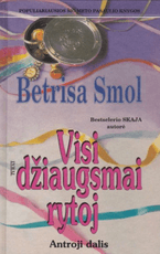 Visi džiaugsmai rytoj. 2 dalis