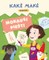 Kakė Makė. Mokausi piešti