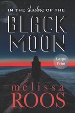 In the Shadow of the Black Moon - Large Print