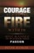 Courage to Find the Fire Within