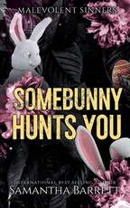 Somebunny Hunts You