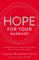 Hope for Your Marriage