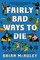 Fairly Bad Ways to Die