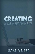 Creating A Membership Site