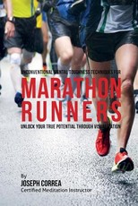 Unconventional Mental Toughness Techniques for Marathon Runners