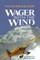 Wager with the Wind