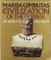 The Civilization of the Goddess: The World of Old Europe