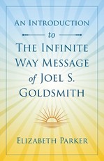 An Introduction to The Infinite Way Message of Joel S. Goldsmith