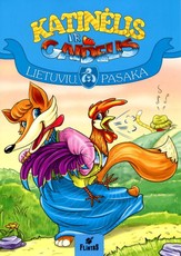 Katinėlis ir gaidelis. Lietuvių pasaka Katinėlis ir gaidelis. Lietuvių pasaka