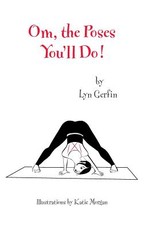 Om, the Poses You'll Do!