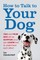 How to Talk to Your Dog
