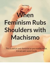 When Feminism Rubs Shoulders with Machismo