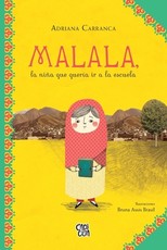Malala, la Nina Que Queria ir a la Escuela