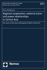 Regional cooperation, external actors and power relationships in Central Asia