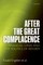 After the Great Complacence
