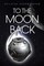 Dharmavaram, S: To the Moon and Back