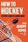How to Hockey