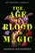 The Age of Blood and Magic