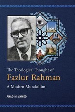 The Theological Thought of Fazlur Rahman