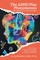 The ADHD Plus Phenomenon
