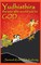 Chakraborty, S: Yudhisthira... the Man Who Would Not Be God